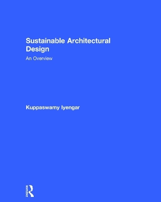 Sustainable Architectural Design - Kuppaswamy Iyengar
