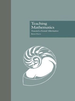 Teaching Mathematics - Brent Davis