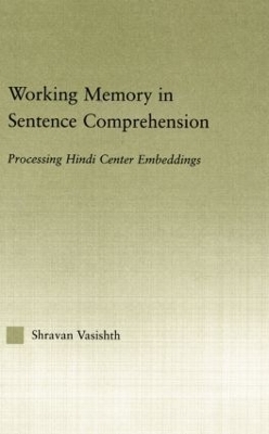 Working Memory in Sentence Comprehension - Shravan Vasishth