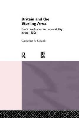 Britain and the Sterling Area - Catherine Schenk