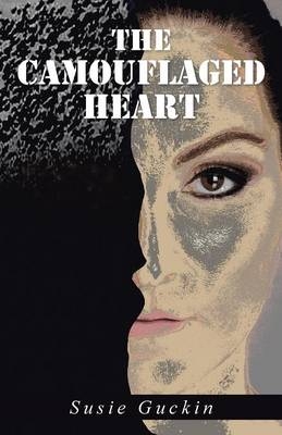 The Camouflaged Heart - Susie Guckin