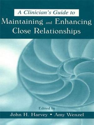 A Clinician's Guide to Maintaining and Enhancing Close Relationships - 