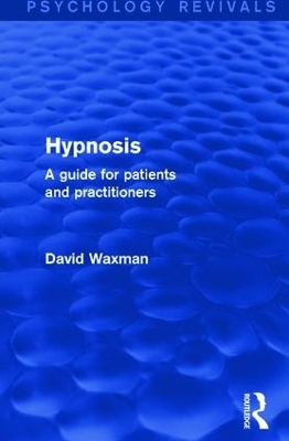 Hypnosis (Psychology Revivals) - David Waxman