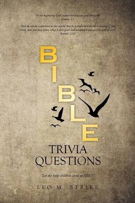 Bible Trivia Questions - Leo M Strike