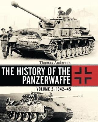 History of the Panzerwaffe -  Thomas Anderson