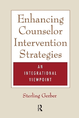 Enhancing Counselor Intervention Strategies - Sterling K. Gerber