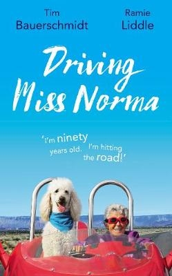 Driving Miss Norma -  Tim Bauerschmidt,  Ramie Liddle