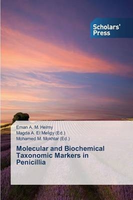 Molecular and Biochemical Taxonomic Markers in Penicillia - Eman A. M. Helmy