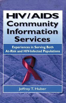 HIV/AIDS Community Information Services - M Sandra Wood, Jeffrey T Huber