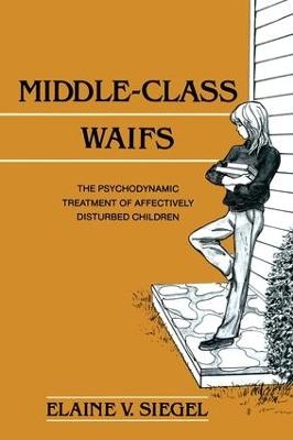 Middle-Class Waifs - Elaine V. Siegel