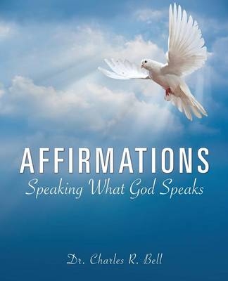 Affirmations - Dr Charles R Bell