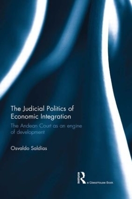 The Judicial Politics of Economic Integration - Osvaldo Saldias
