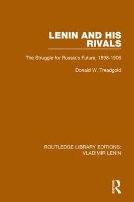 Lenin and his Rivals -  Donald W. Treadgold