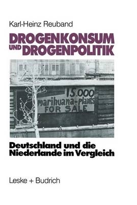 Drogenkonsum und Drogenpolitik - Karl H Reuband