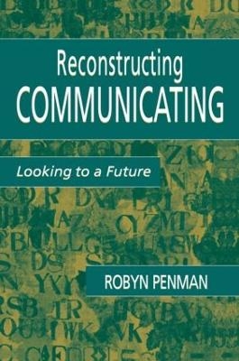 Reconstructing Communicating - Robyn Penman