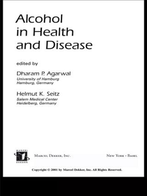 Alcohol in Health and Disease - Dharam Agarwal, Helmut K. Seitz