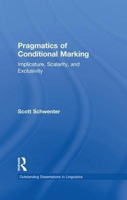 Pragmatics of Conditional Marking - Scott Schwenter