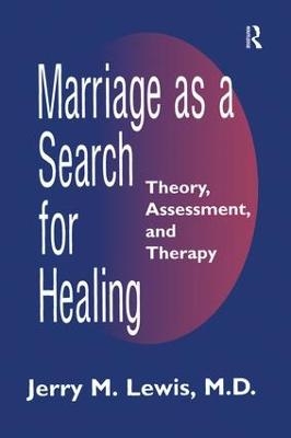 Marriage A Search For Healing - Jerry M. Lewis