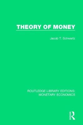 Theory of Money -  Jacob T. Schwartz