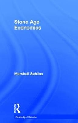 Stone Age Economics -  Marshall Sahlins
