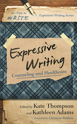 Expressive Writing - Kate Thompson, Kathleen Adams