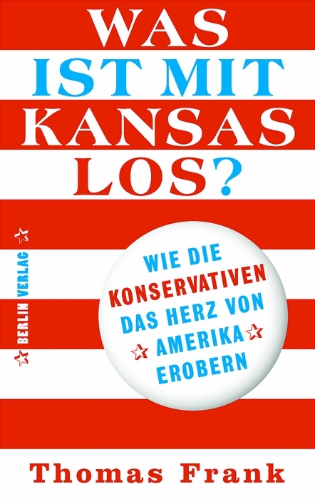 Was ist mit Kansas los? - Thomas Frank