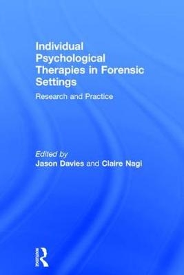 Individual Psychological Therapies in Forensic Settings - 