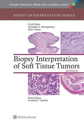 Biopsy Interpretation of Soft Tissue Tumors - 