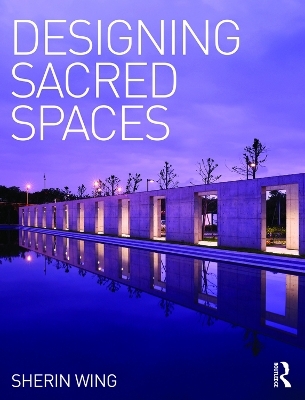 Designing Sacred Spaces - Sherin Wing