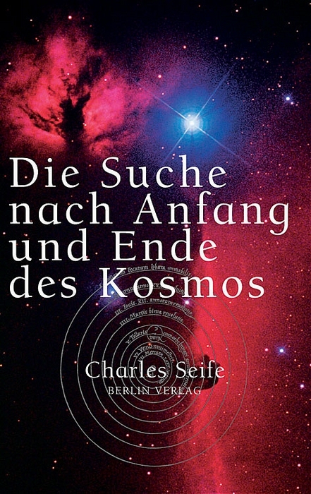 Die Suche nach Anfang und Ende des Kosmos - Charles Seife