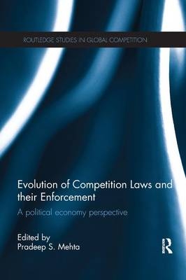 Evolution of Competition Laws and their Enforcement - Pradeep Mehta