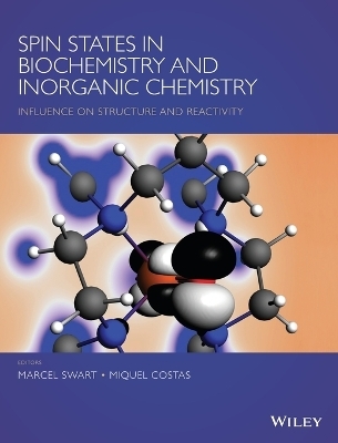 Spin States in Biochemistry and Inorganic Chemistry - Marcel Swart, Miquel Costas