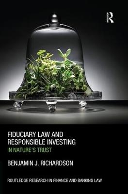 Fiduciary Law and Responsible Investing - Benjamin J. Richardson
