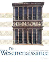 Die Weserrenaissance - Herbert Kreft, Jürgen Soenke