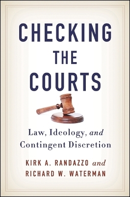 Checking the Courts - Kirk A. Randazzo, Richard W. Waterman