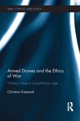 Armed Drones and the Ethics of War - Christian Enemark