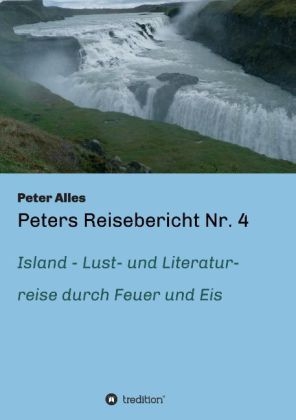 Peters Reisebericht Nr. 4 - Peter Alles