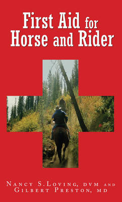 First Aid for Horse and Rider - Nancy S Loving, Gilbert Preston