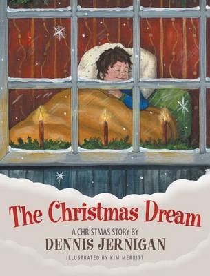 The Christmas Dream - Dennis Jernigan, Kim Merritt