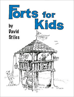 Forts for Kids - David Stiles