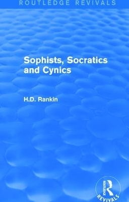 Sophists, Socratics and Cynics (Routledge Revivals) - David Rankin