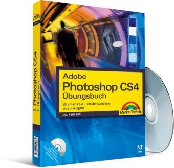 Adobe Photoshop CS4 - Übungsbuch - Eva Ruhland