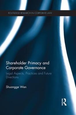 Shareholder Primacy and Corporate Governance - Shuangge Wen