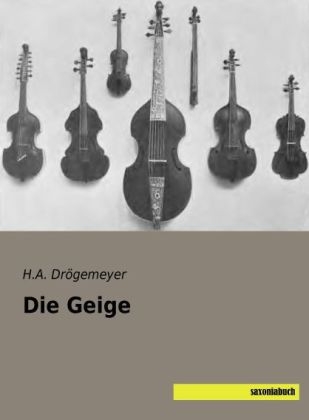 Die Geige - H. A. Drögemeyer