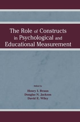 The Role of Constructs in Psychological and Educational Measurement - 