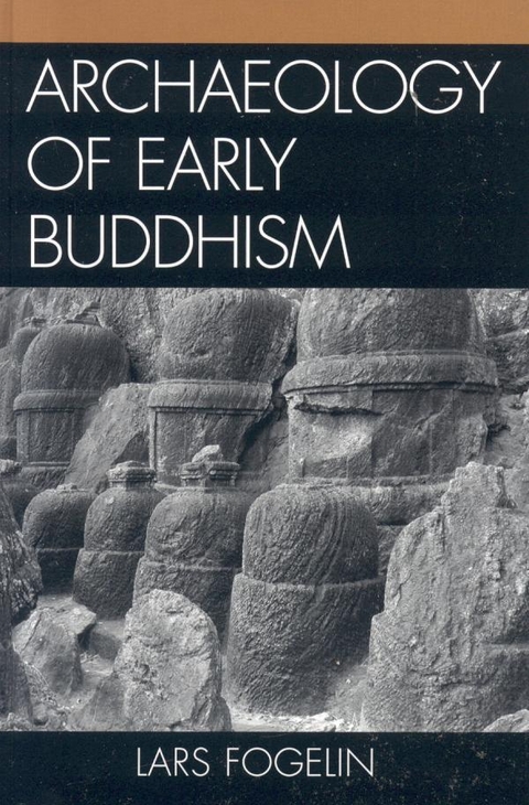 Archaeology of Early Buddhism -  Lars Fogelin