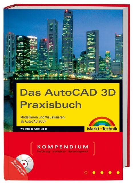 Das AutoCAD 3D Praxisbuch - Werner Sommer