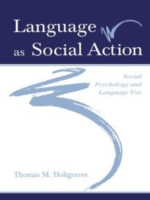 Language As Social Action - Thomas M. Holtgraves