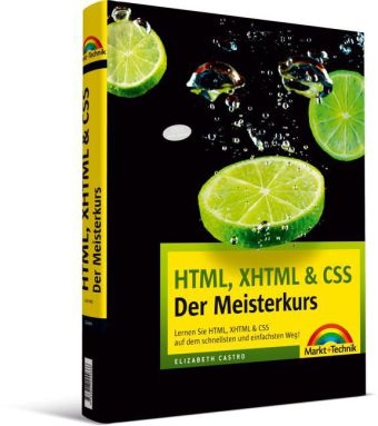 HTML, XHTML & CSS - Der Meisterkurs - Elizabeth Castro