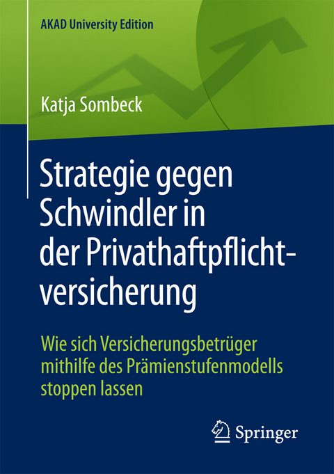 Strategie gegen Schwindler in der Privathaftpflichtversicherung - Katja Sombeck